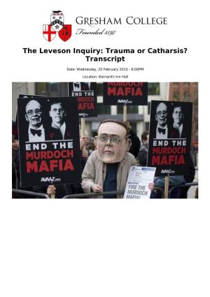 The Leveson Inquiry: Trauma Or Catharsis? Transcript