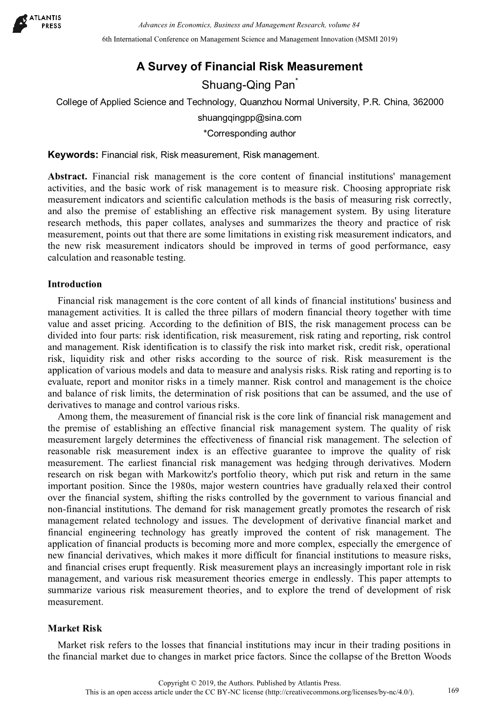 A Survey of Financial Risk Measurement Shuang-Qing Pan* College of Applied Science and Technology, Quanzhou Normal University, P.R