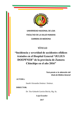 “Incidencia Y Severidad De Accidentes Ofídicos Tratados En El Hospital General “JULIUS DOEPFNER” De La Provincia De Zamora Chinchipe En El Año 2016”