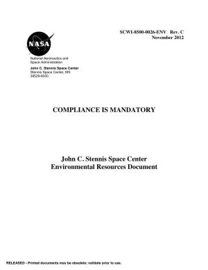 COMPLIANCE IS MANDATORY John C. Stennis Space Center Environmental Resources Document