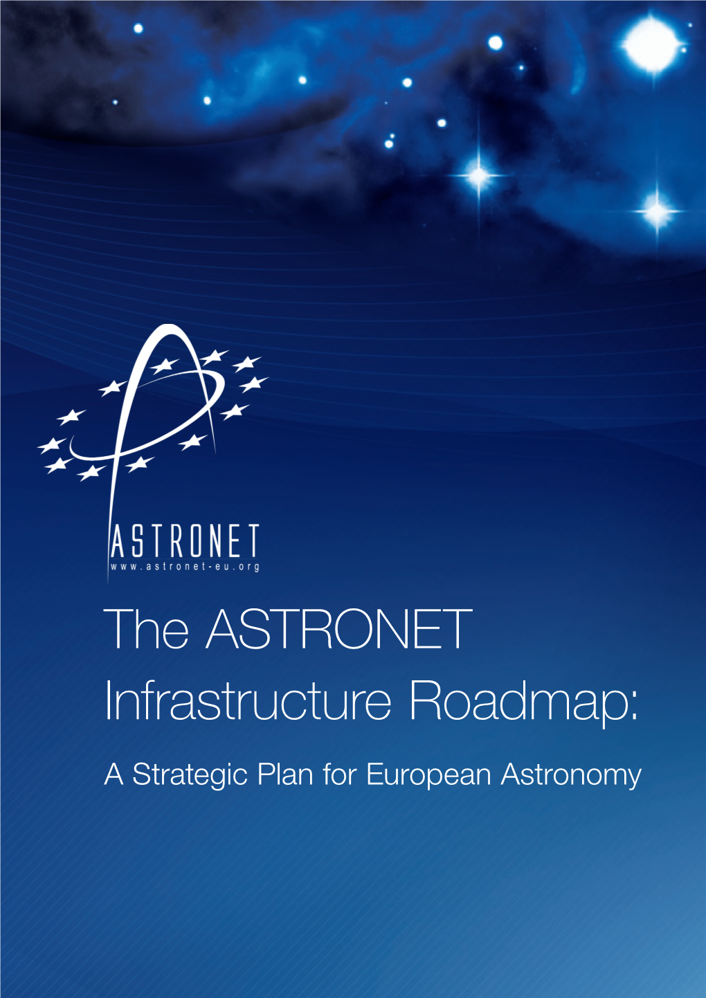 The ASTRONET Infrastructure Roadmap