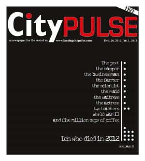 Ten Who Died in 2012 See Page 7 2 City Pulse • December 26, 2012