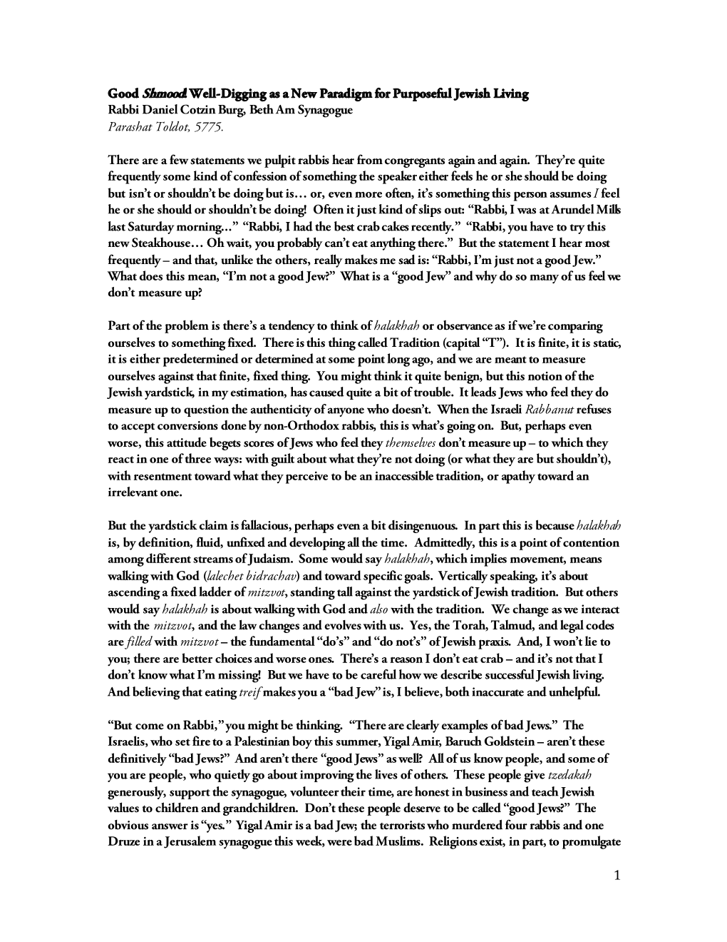 Good Shmood! Well-Digging As a New Paradigm for Purposeful Jewish Living Rabbi Daniel Cotzin Burg, Beth Am Synagogue Parashat Toldot, 5775