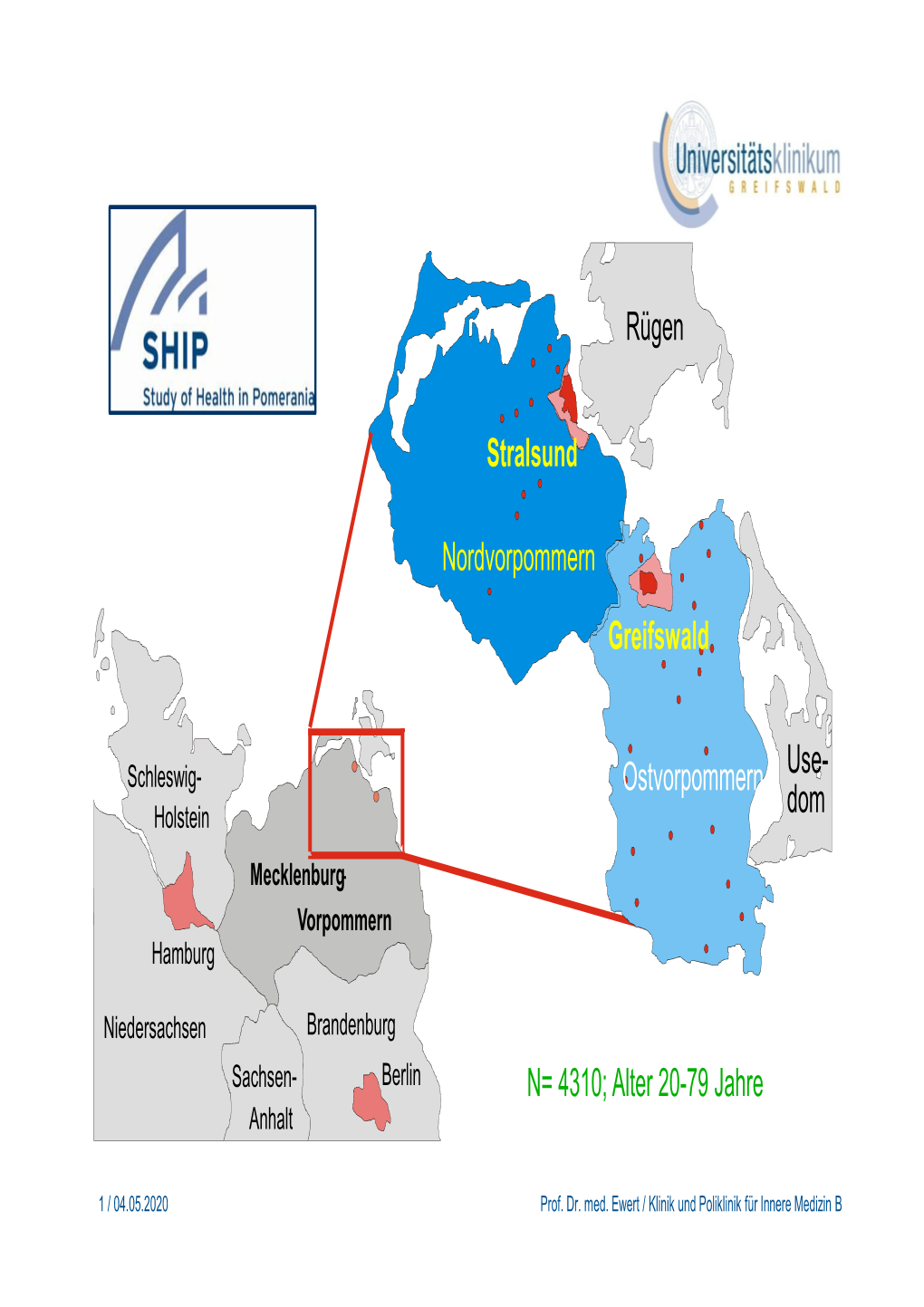 N= 4310; Alter 20-79 Jahre Rügen Use- Dom Stralsund Greifswald