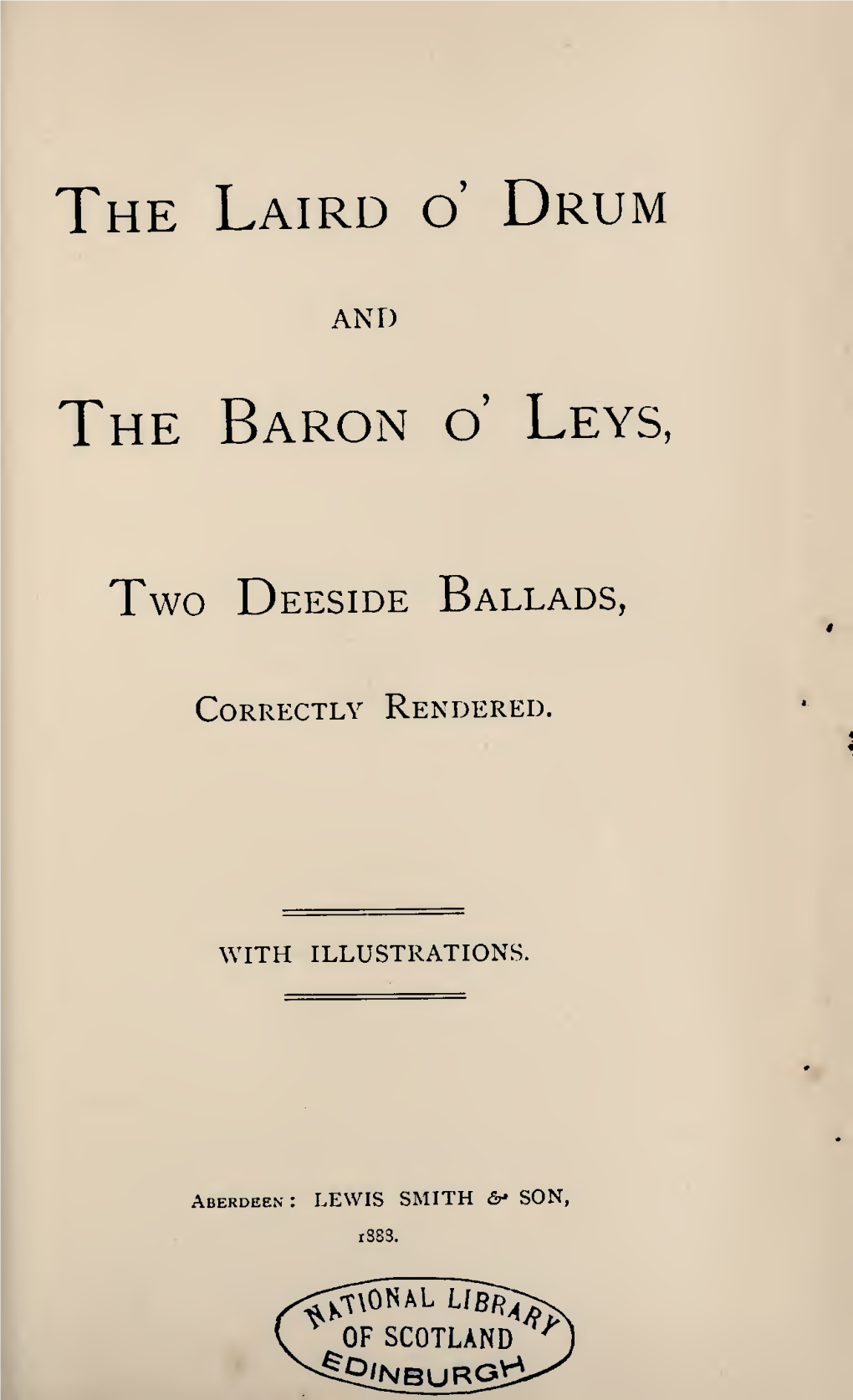 The Laird O' Drum and the Baron O' Leys, Two Deeside Ballads