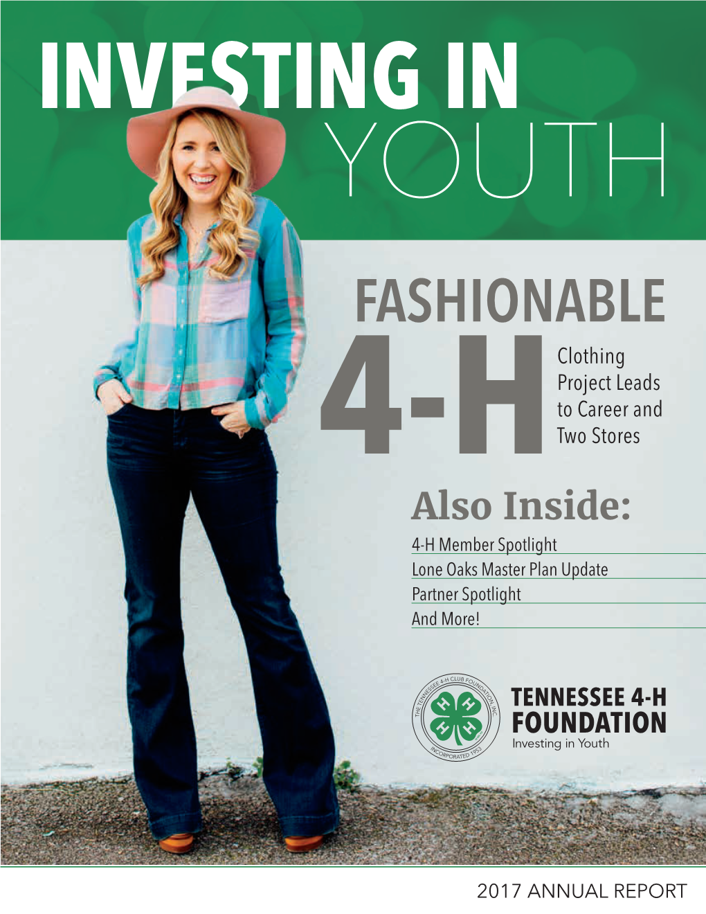 FASHIONABLE Clothing Project Leads to Career and 4-H Two Stores Also Inside: 4-H Member Spotlight Lone Oaks Master Plan Update Partner Spotlight and More!