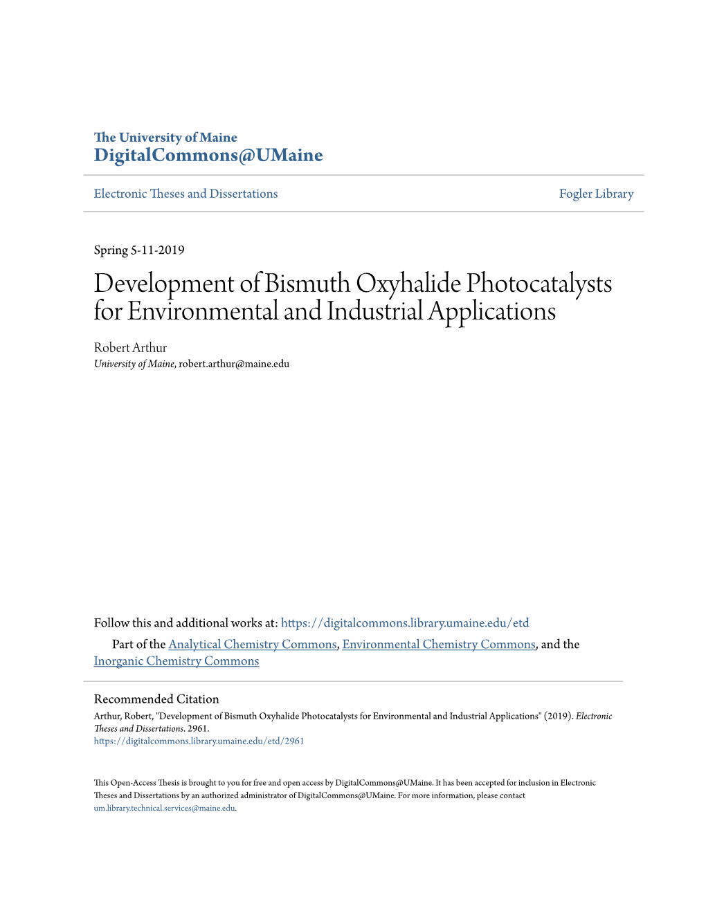 Development of Bismuth Oxyhalide Photocatalysts for Environmental and Industrial Applications Robert Arthur University of Maine, Robert.Arthur@Maine.Edu