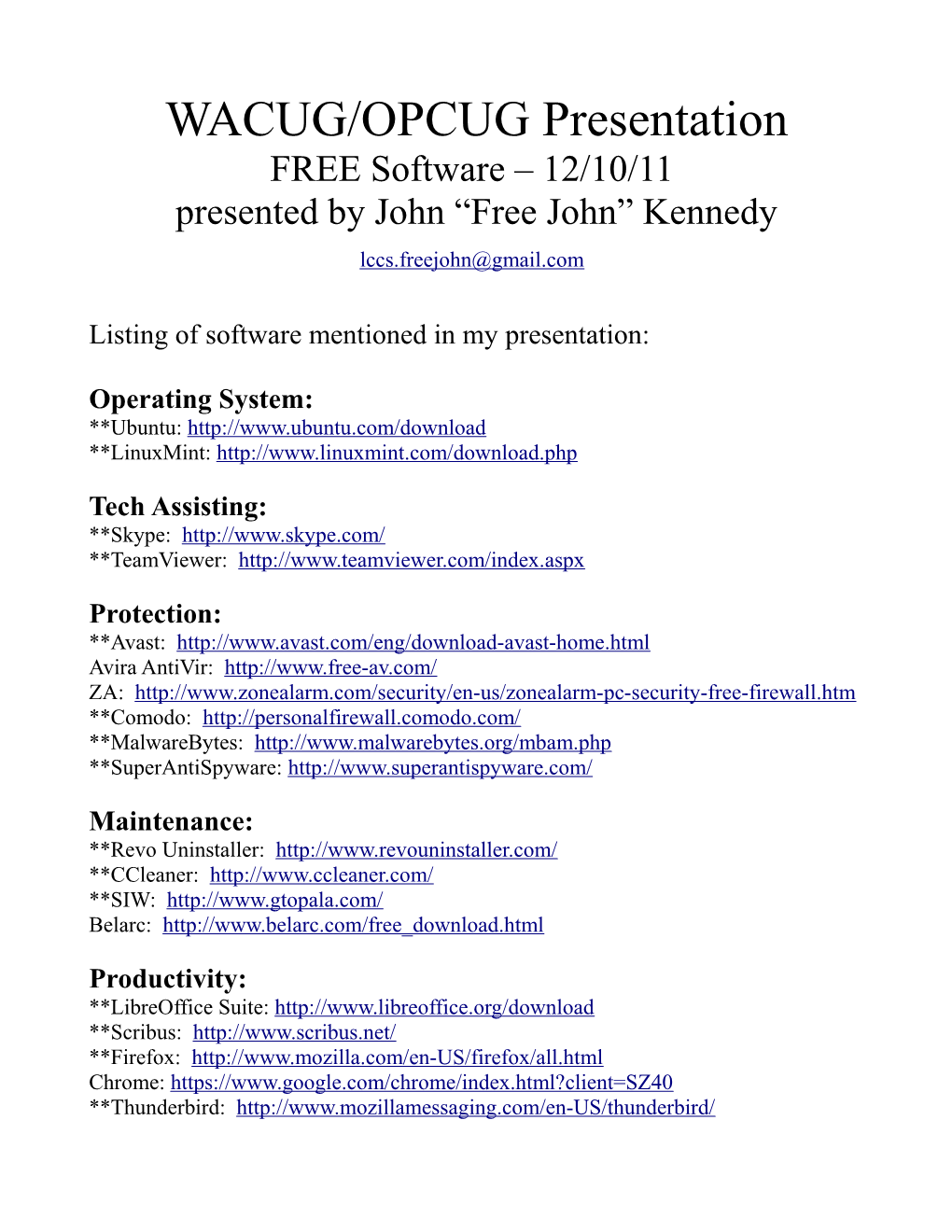 WACUG/OPCUG Presentation FREE Software – 12/10/11 Presented by John “Free John” Kennedy Lccs.Freejohn@Gmail.Com