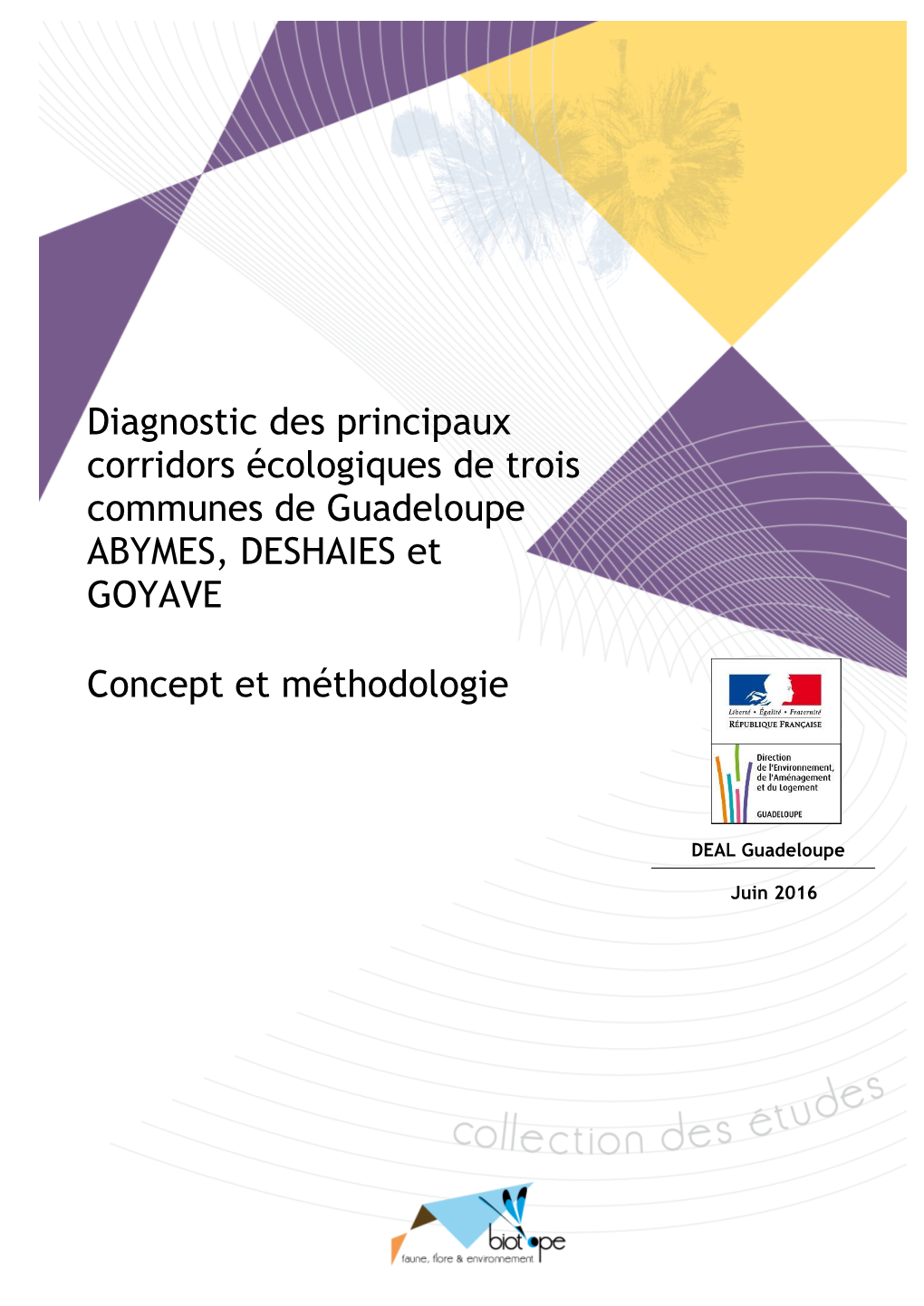 Diagnostic Des Principaux Corridors Écologiques De Trois Communes De Guadeloupe ABYMES, DESHAIES Et GOYAVE