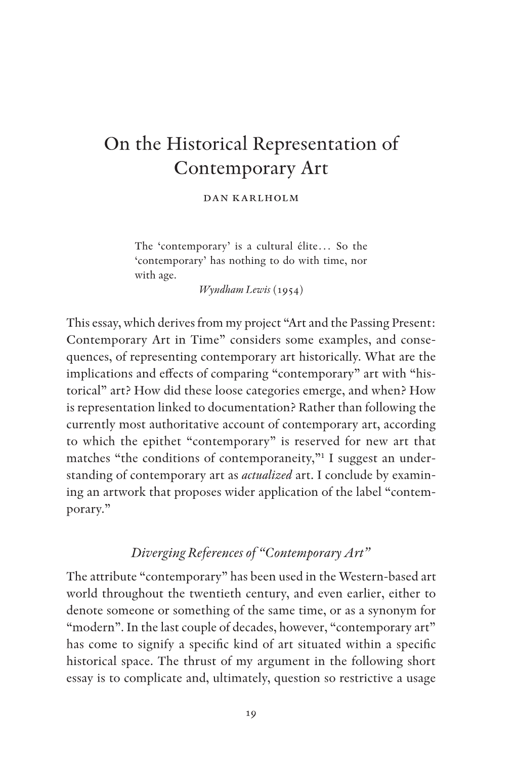 On the Historical Representation of Contemporary Art Dan Karlholm