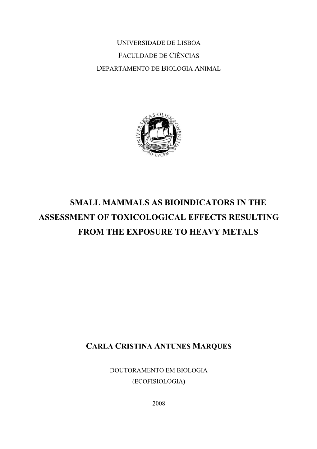 Small Mammals As Bioindicators in the Assessment of Toxicological Effects Resulting from the Exposure to Heavy Metals