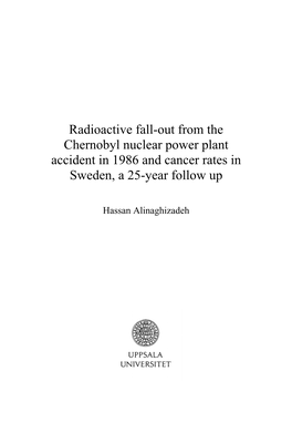 Radioactive Fall-Out from the Chernobyl Nuclear Power Plant Accident in 1986 and Cancer Rates in Sweden, a 25-Year Follow Up