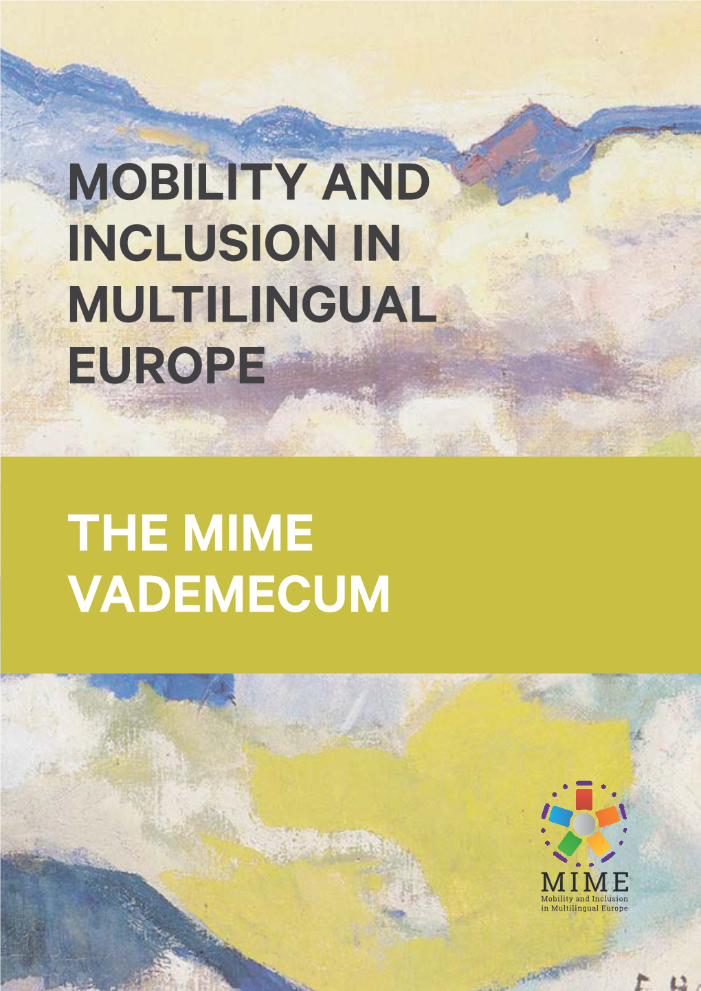 THE MIME VADEMECUM the Research Leading to These Results Has Received Funding from the European Community’S Seventh Framework Programme Under Grant Agreement No
