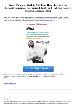 Iwoz: Computer Geek to Cult Icon: How I Invented the Personal Computer, Co-Founded Apple, and Had Fun Doing It by Steve Wozniak Ebook