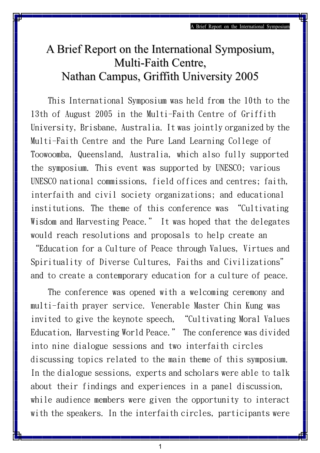A Brief Report on the International Symposium, Multi-Faith Centre, Nathan Campus, Griffith University 2005