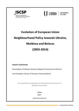 Evolution of European Union Neighbourhood Policy Towards Ukraine, Moldova and Belarus (2003-2014)