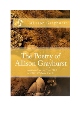 The Poetry of Allison Grayhurst – Completed Works from 1988 to 2017