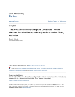 “That New Africa Is Ready to Fight Its Own Battles": Kwame Nkrumah, the United States, and the Quest for a Modern Ghana, 1957-1966