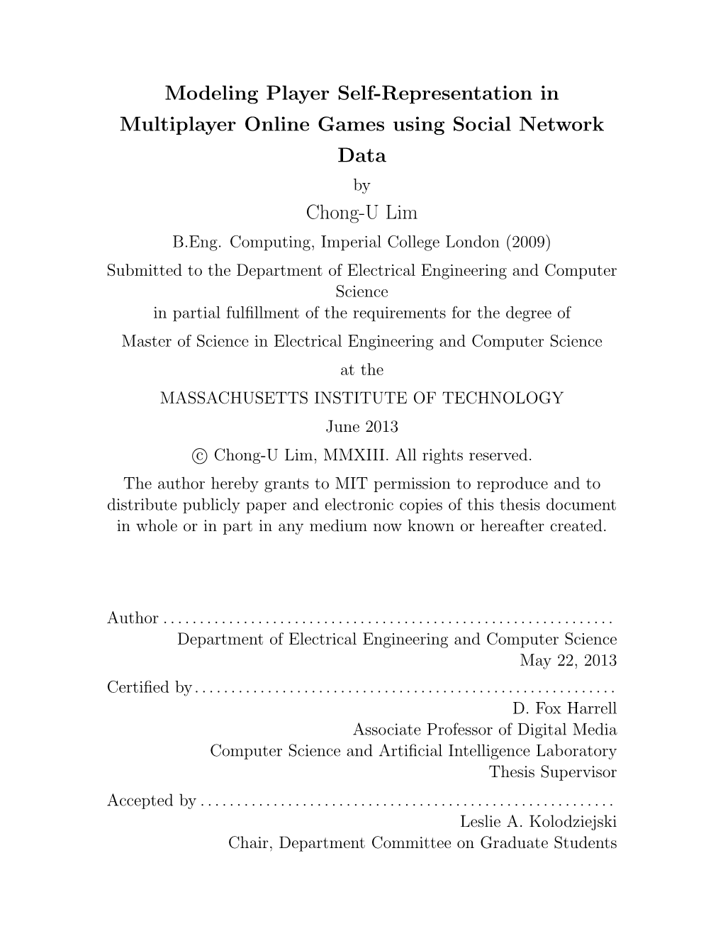 Modeling Player Self-Representation in Multiplayer Online Games Using Social Network Data Chong-U