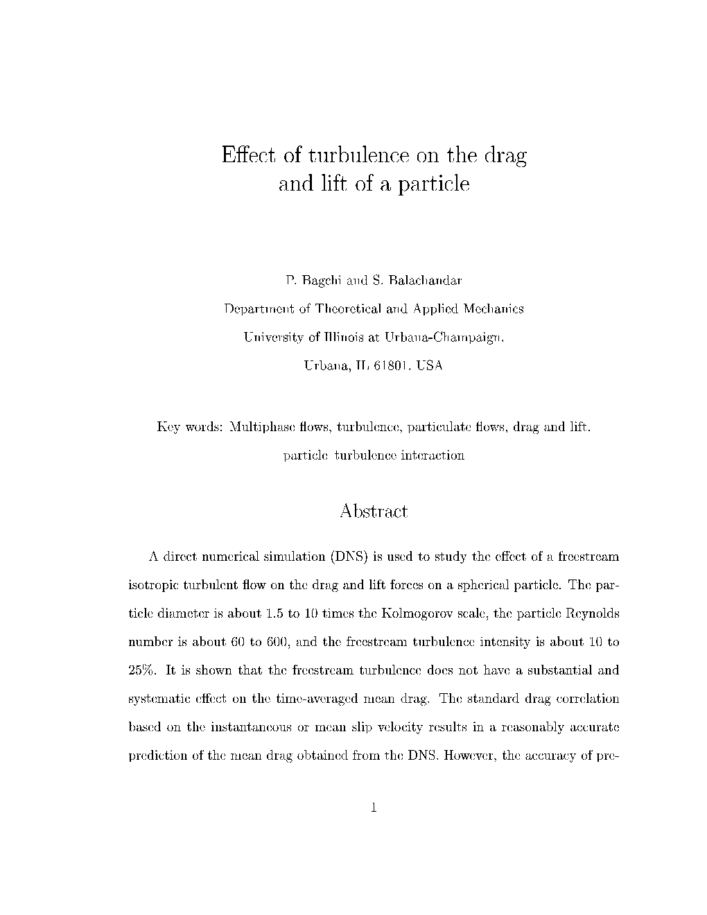 Effect of Turbulence on the Drag and Lift of a Particle P. Bagchi and S