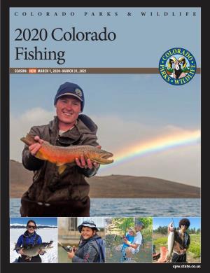 2020 Colorado Fishing SEASON: NEW MARCH 1, 2020–MARCH 31, 2021