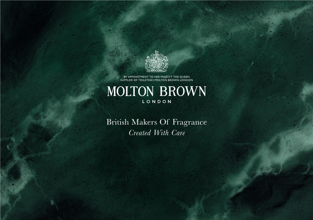 British Makers of Fragrance Created with Care Why Molton Brown?