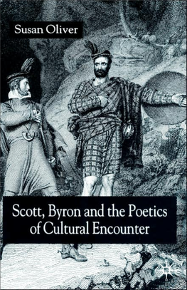 Scott, Byron and the Poetics of Cultural Encounter This Page Intentionally Left Blank Scott, Byron and the Poetics of Cultural Encounter