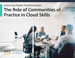 The Role of Communities of Practice in Cloud Skills Executive Summary