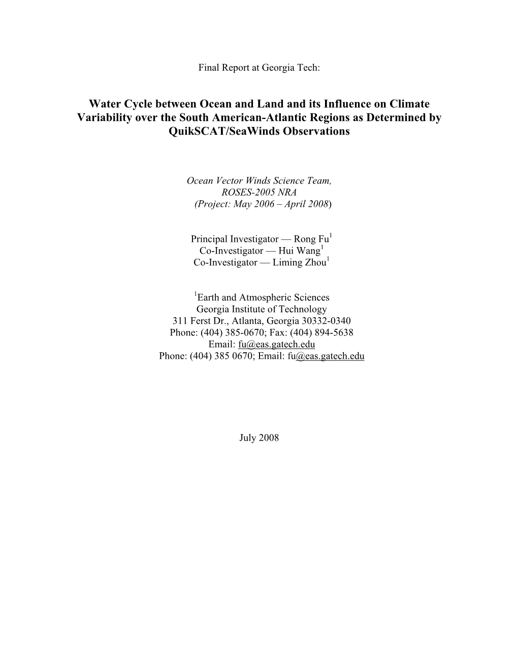 Water Cycle Between Ocean and Land and Its Influence on Climate Variability Over the South American-Atlantic Regions As Determined by Quikscat/Seawinds Observations