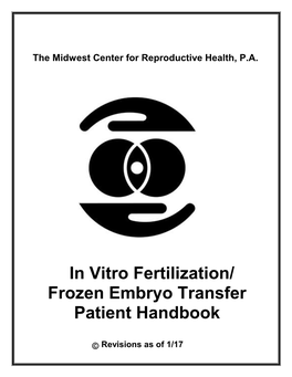In Vitro Fertilization/ Frozen Embryo Transfer Patient Handbook