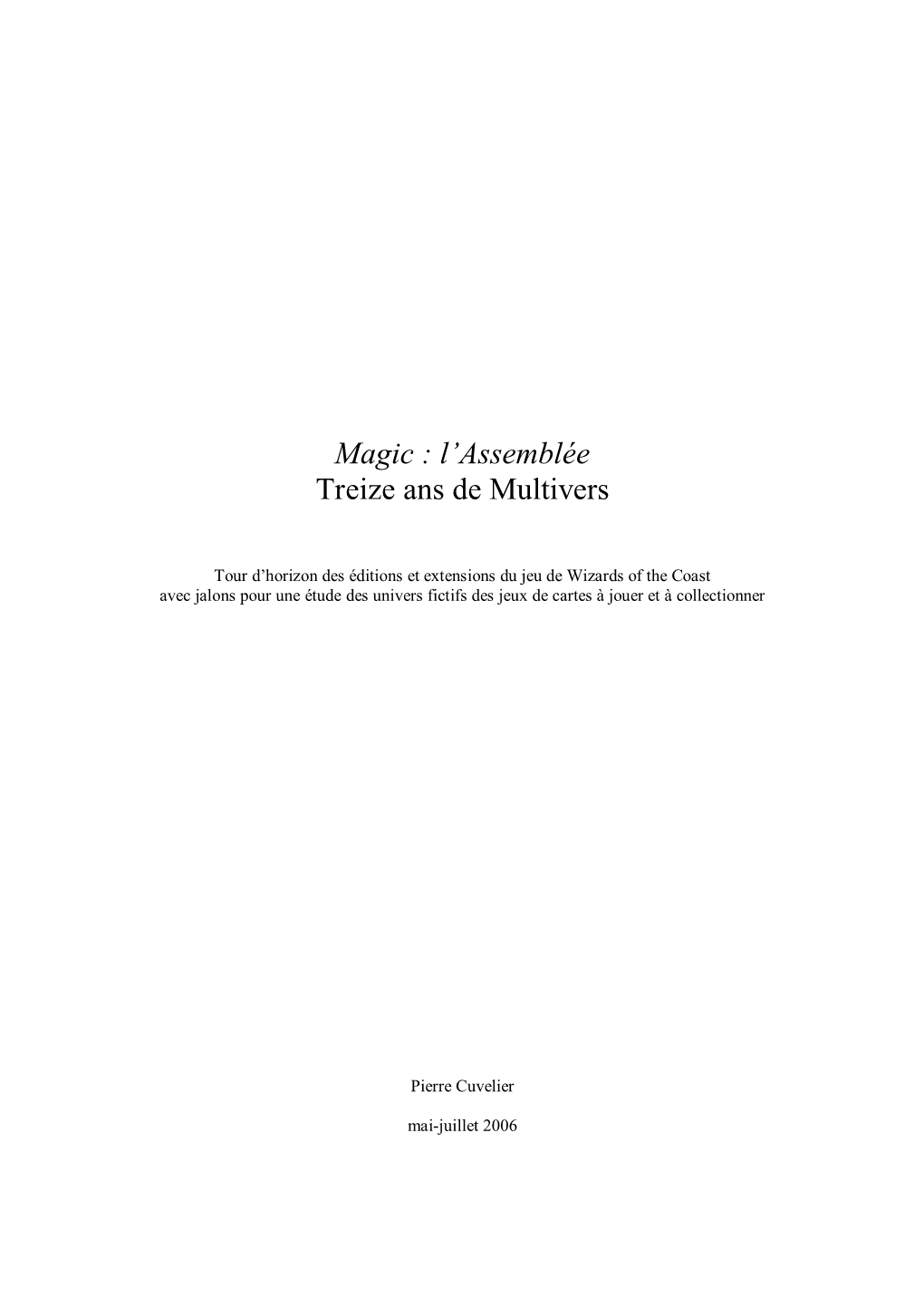 Magic : L'assemblée Treize Ans De Multivers