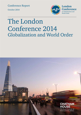 The London Conference 2014 Globalization and World Order Conference Report October 2014