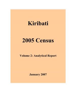 Kiribati 2005 Census Data And, Where Possible, It Presents Comparisons with the 2000 and Earlier Census Data