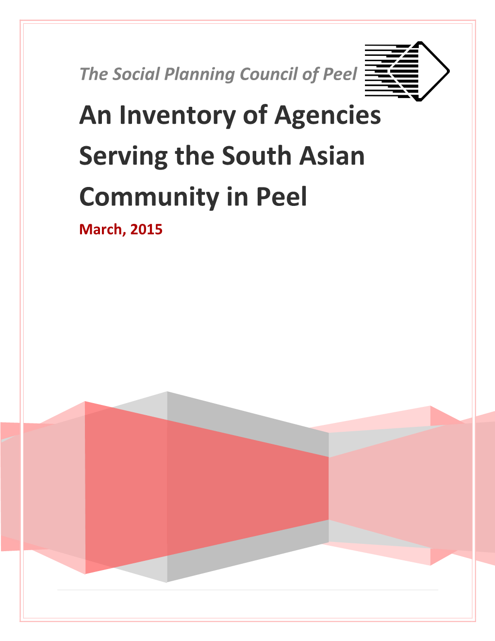 An Inventory of Agencies Serving the South Asian Community in Peel March, 2015
