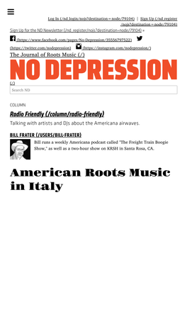 American Roots Music in Italy Massimo Ferro I� ����� ���������� �� ���� There Are Music Fans and from All Over the World Who Know So Much About American Roots Music