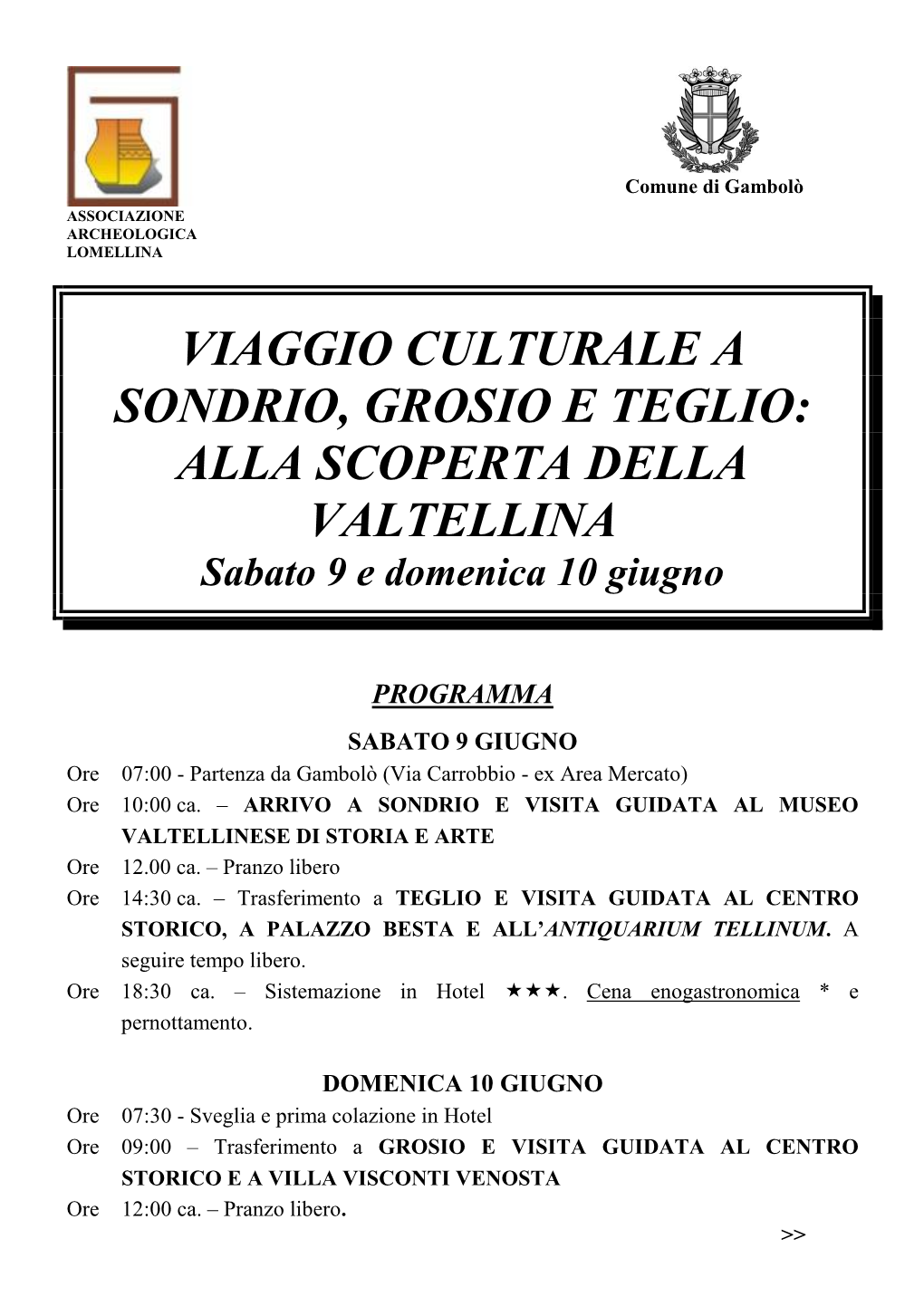 Programma Viaggio Culturale in Valtellina a Sondrio, Grosio E Teglio