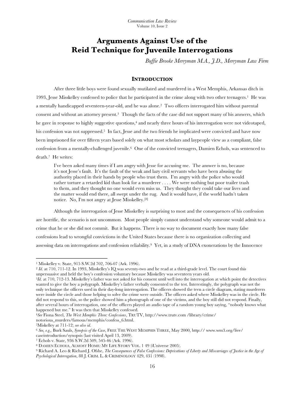 Arguments Against Use of the Reid Technique for Juvenile Interrogations Buffie Brooke Merryman M.A., J.D., Merryman Law Firm