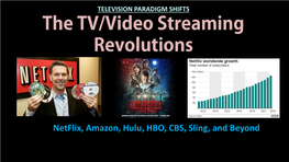 The TV/Video Streaming Revolution