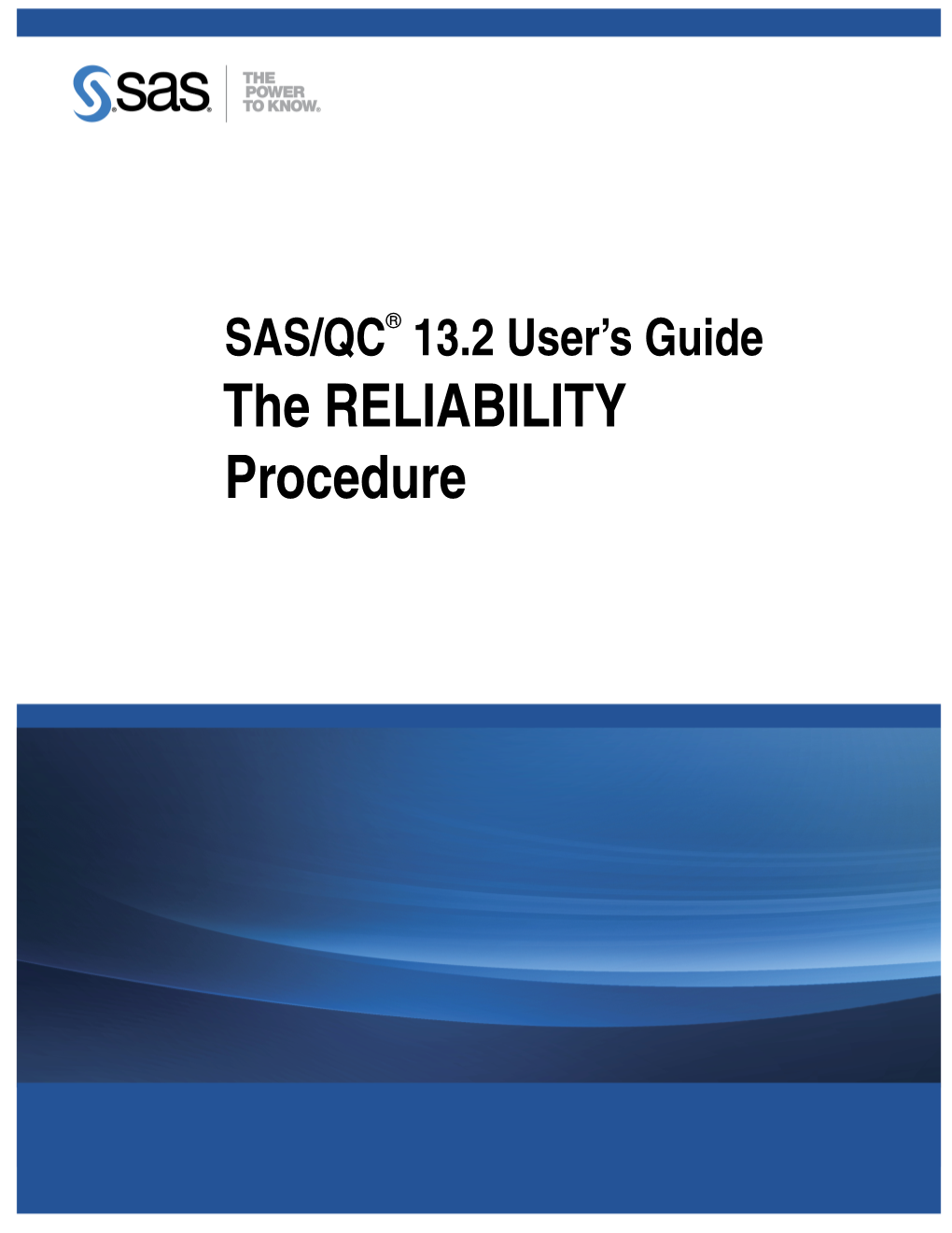 The RELIABILITY Procedure This Document Is an Individual Chapter from SAS/QC® 13.2 User’S Guide