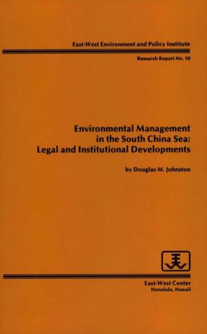 Environmental Management in the South China Sea: Legal and Institutional Developments
