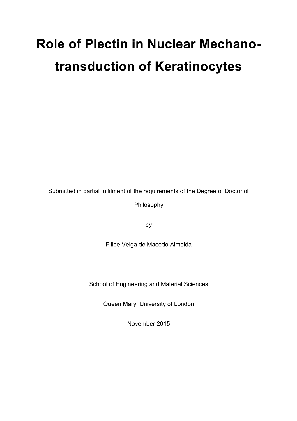 Role of Plectin in Nuclear Mechano- Transduction of Keratinocytes