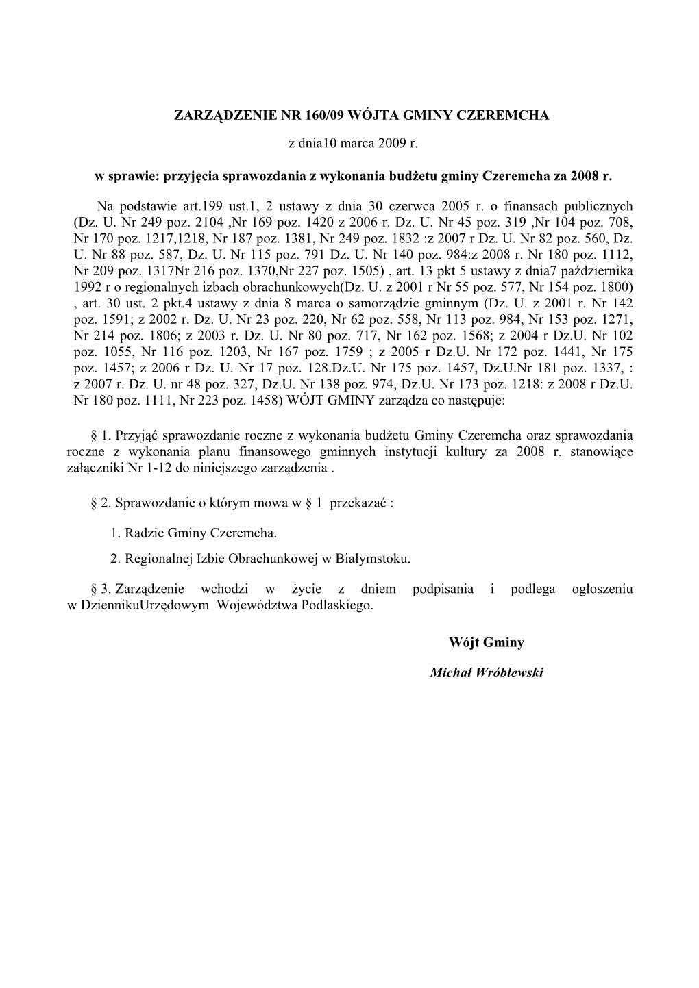 ZARZĄDZENIE NR 160/09 WÓJTA GMINY CZEREMCHA Z Dnia10 Marca 2009 R