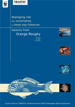 Managing Risk and Uncertainty in Deep-Sea Fisheries: Lessons from Orange Roughy