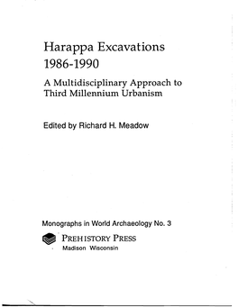 Harappa Excavations 1986-1990 a Multidisciplinary Approach to Third Millennium Urbanism