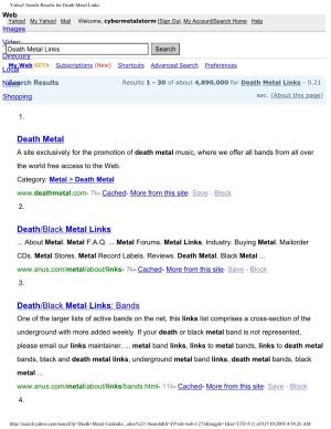 Search Results for Death Metal Links Web Yahoo! My Yahoo! Mail Welcome, Cybermetalstorm [Sign Out, My Account]Search Home Help Images Video