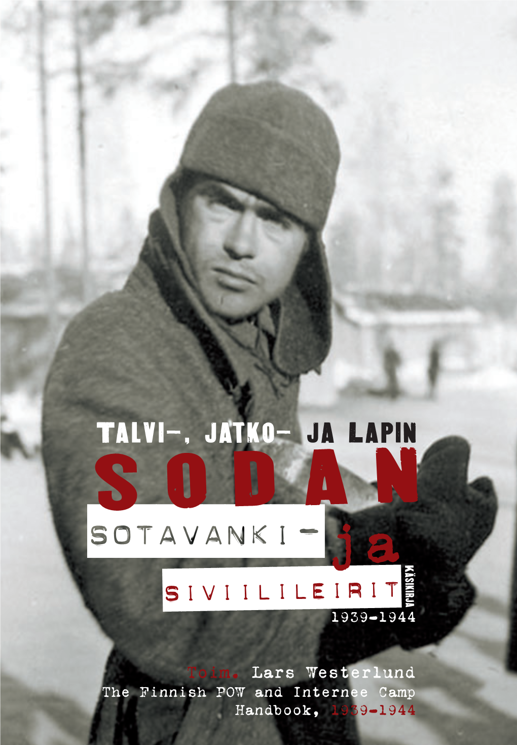 Ja Lapin Sodan Sotavanki- Ja Siviilileirit 1939–1944 Käsikirja