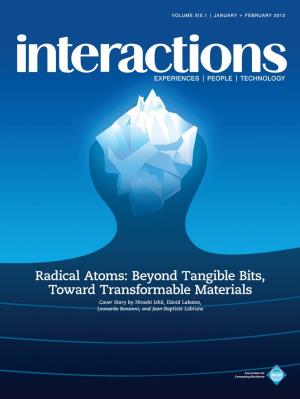 Radical Atoms: Beyond Tangible Bits, Toward Transformable Materials Cover Story by Hiroshi Ishii, Dávid Lakatos, Leonardo Bonanni, and Jean-Baptiste Labrune