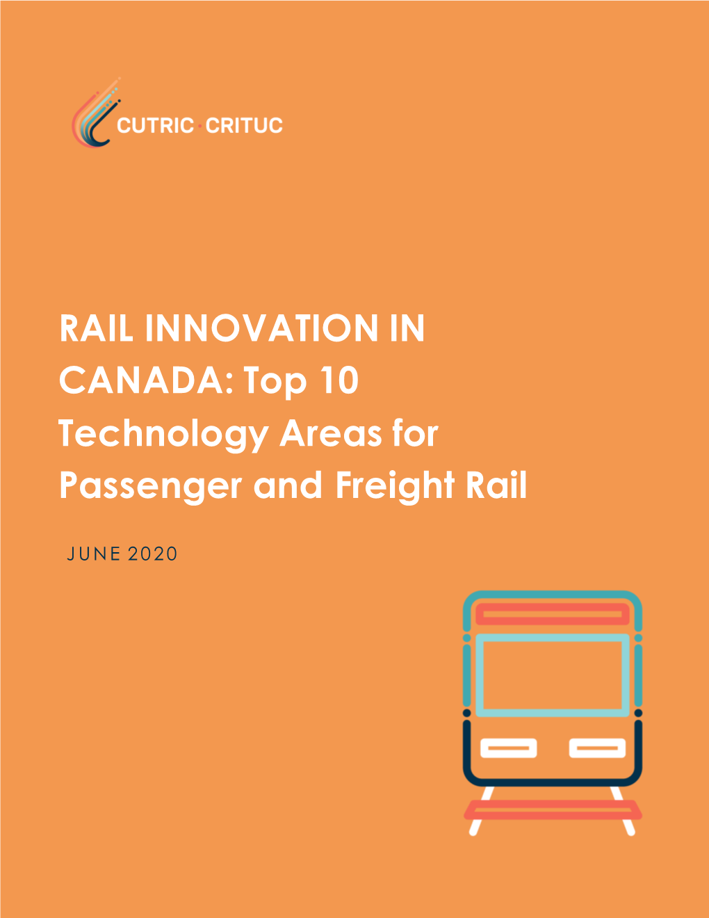 RAIL INNOVATION in CANADA: Top 10 Technology Areas for Passenger and Freight Rail