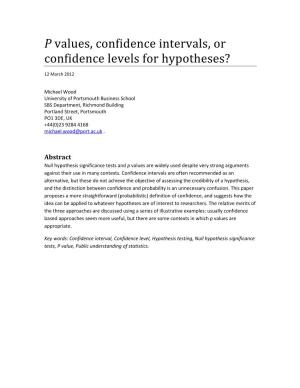 P Values, Confidence Intervals, Or Confidence Levels for Hypotheses?