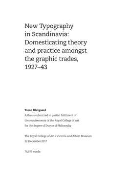 New Typography in Scandinavia 2 in the Design Histories of Kjetil Fallan and Julia Meer.2 Titled